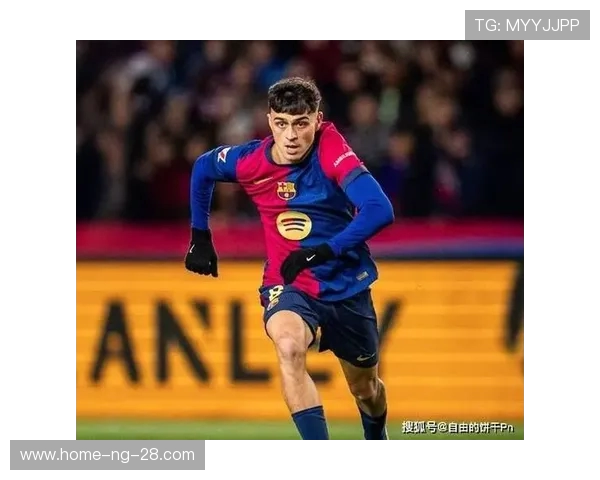 佩德里引领青春风暴巴塞罗那中场新核心的成长与未来展望